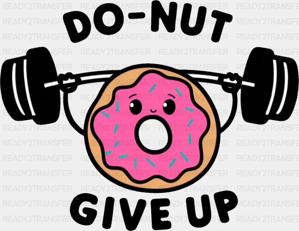 Donut Give Up - Minimal UV Sticker Permanent UV DTF Decal Dark Color Design (See Imaging)