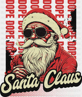Dope Santa Claus - Christmas DTF Transfer