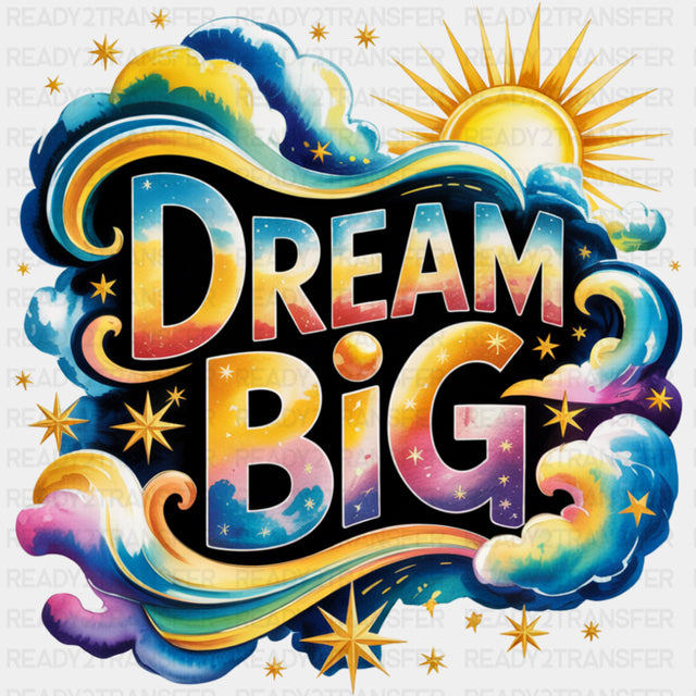 Dream Big, Retro Clouds - Quotes DTF Transfers ready2transfer Dark Color Design (See Imaging)