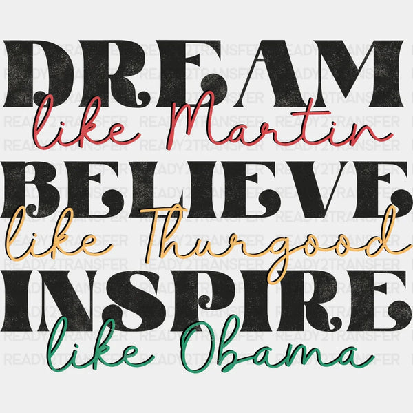 Dream Like Martin BLM DTF Transfer