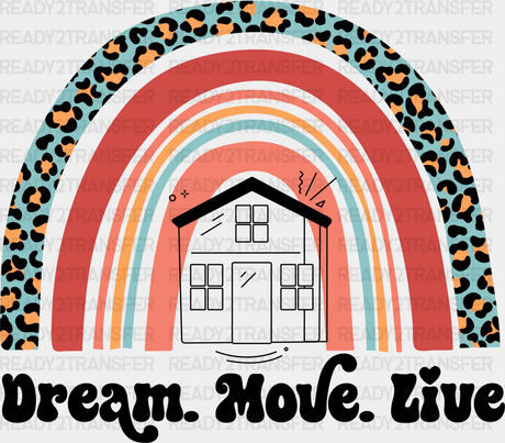 Dream Move Live - Realtor Iron On Dtf Transfer Adult Unisex S & M (10’’) / Dark Color Design