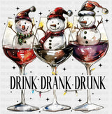 Drink Drank Drunk - Christmas DTF Transfer Adult Unisex - S & M (10’’) / Dark Color Design (See Imaging)