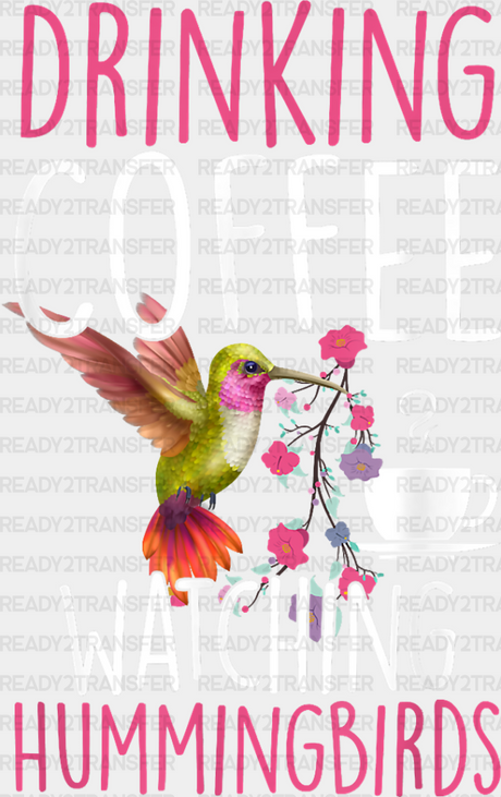 Drinking Coffee Watching Hummingbirds - Birds Iron On Dtf Transfer Adult Unisex S & M (10’’) /