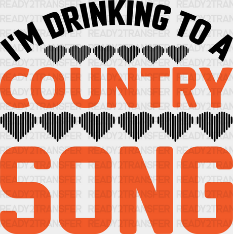 Drinking To A Country Song - Singing Dtf Heat Transfer Adult Unisex S & M (10’’) / Dark Color