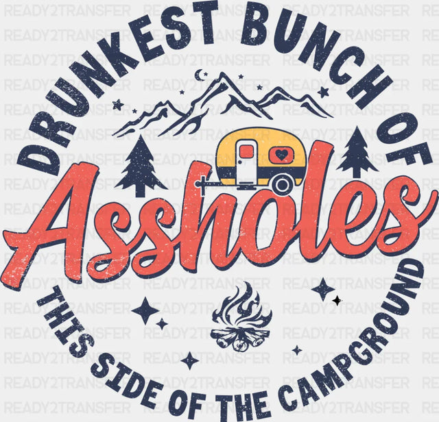 Drunkest Bunch Of This Side Of The Campground - Camping DTF Transfer Adult Unisex - S & M (10’’) / Dark Color Design