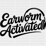 Earworm Activated - Music DTF Transfers ready2transfer Dark Color Design (See Imaging)