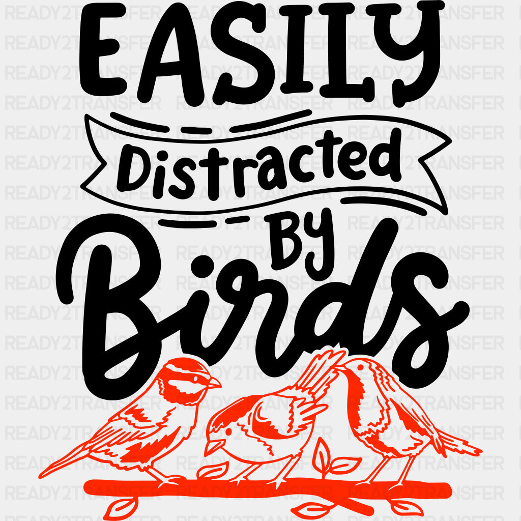 Easily Distracted By Birds - Birds DTF Transfers ready2transfer Dark Color Design (See Imaging)