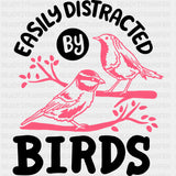 Easily Distracted By Birds, Pink - Birds DTF Transfers ready2transfer Dark Color Design (See Imaging)