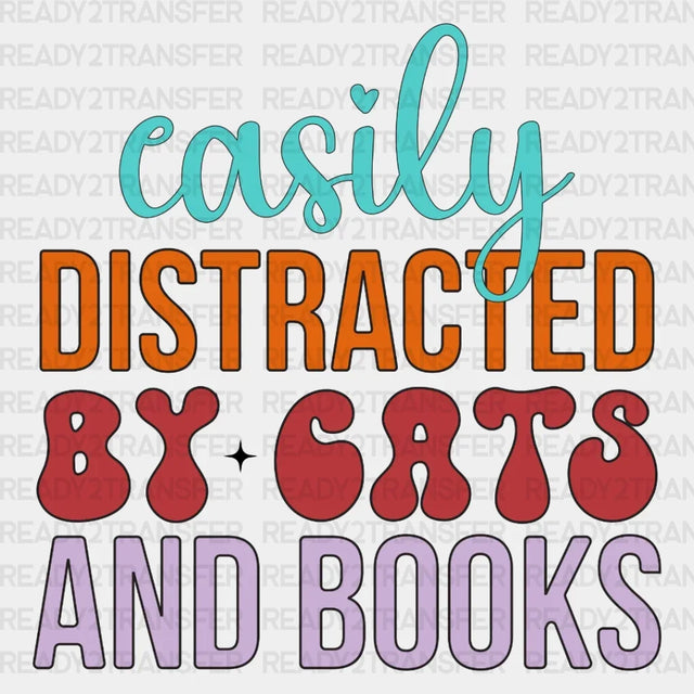 Easily Distracted By Cats And Books Dtf Transfer