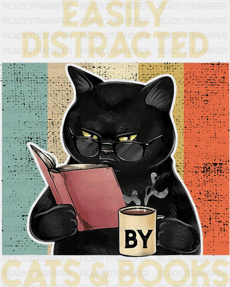 Easily Distracted By Cats & Books - Cats DTF Transfer