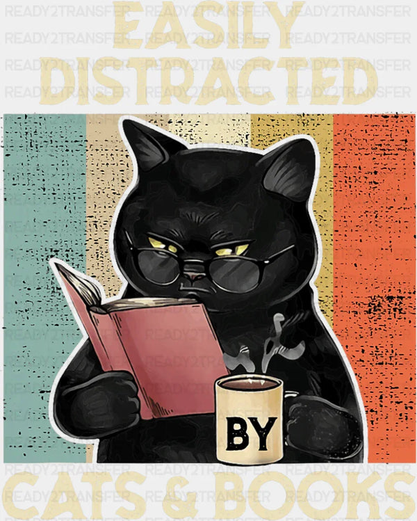 Easily Distracted By Cats & Books - Cats DTF Transfer
