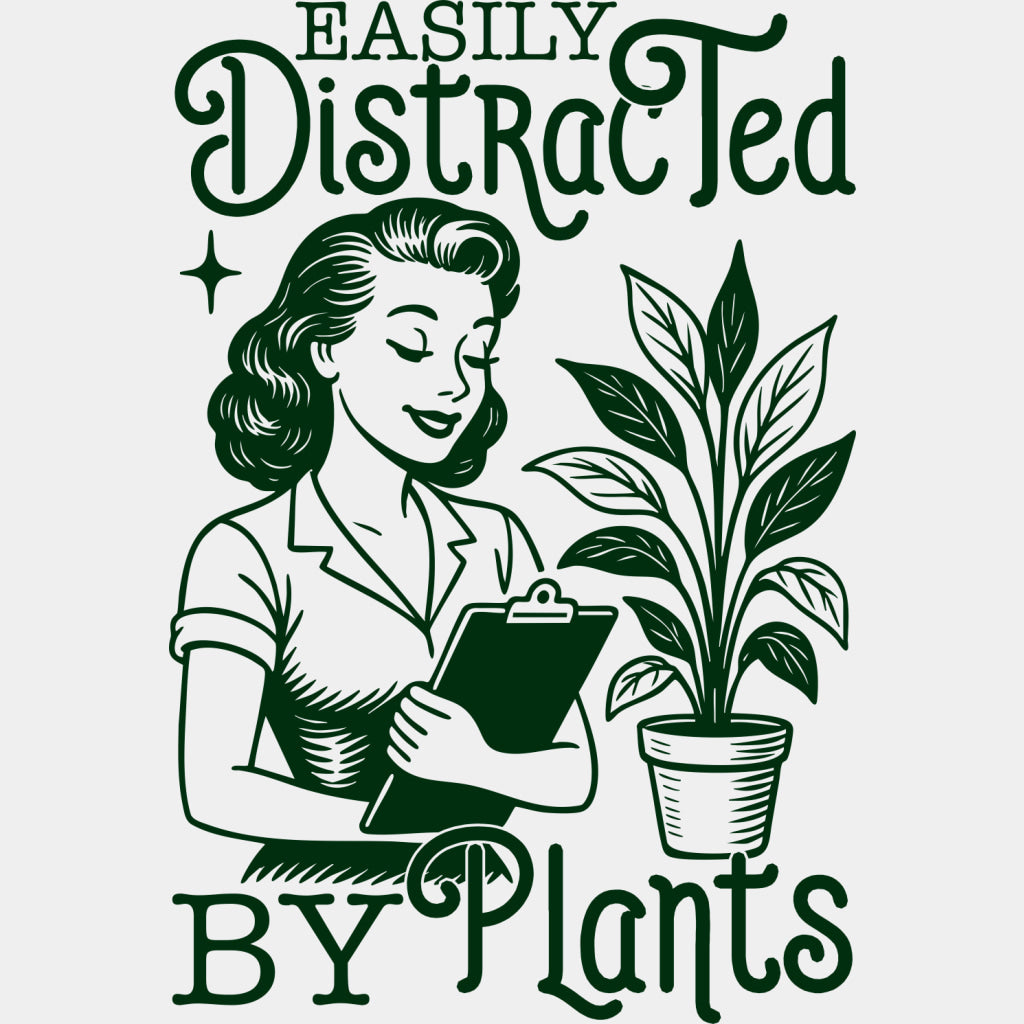 Easily Distracted By Plants - Plants DTF Transfers ready2transfer Green Color Design (See Imaging)
