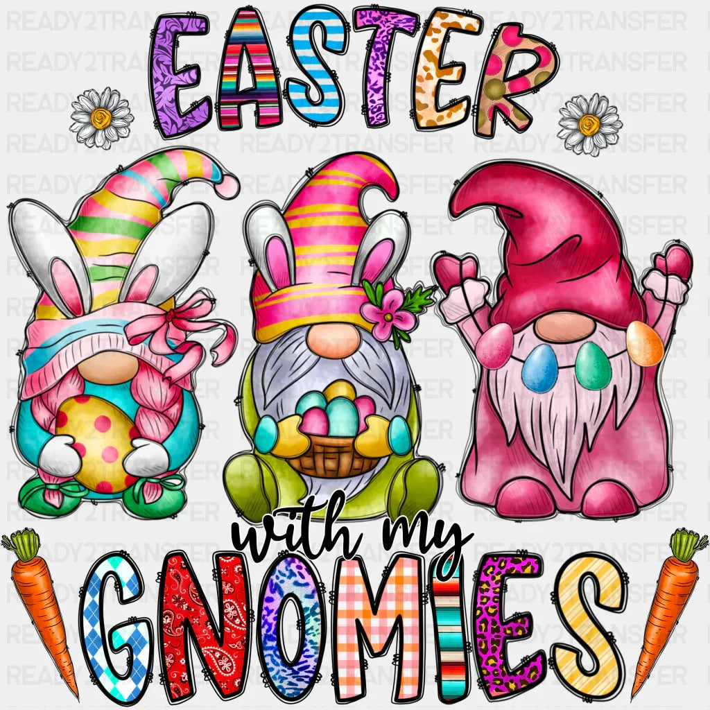 Easter With My Gnomes Easter Design Easter DTF Transfer