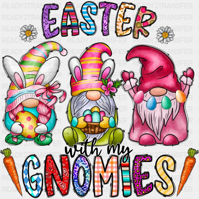 Easter With My Gnomes Easter Design Easter DTF Transfer