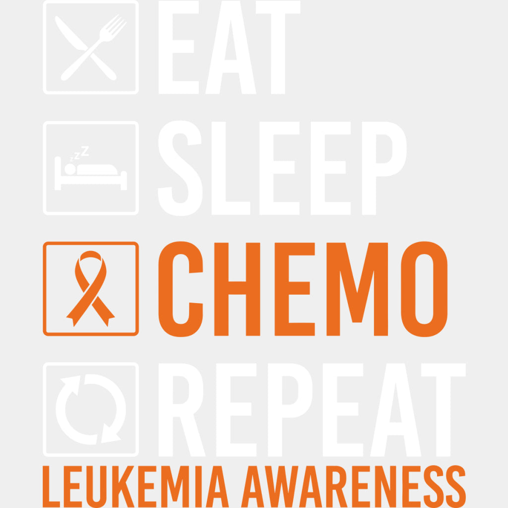 Eat Sleep Chemo Repeat - Leukemia DTF Transfers - Adult Unisex - S & M (10’’) / Light Color Design (See Imaging)