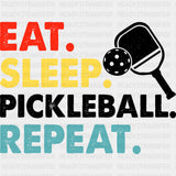 Eat. Sleep. Pickleball. Repeat. B&W - Pickleball DTF Transfers ready2transfer Dark Color Design (See Imaging)