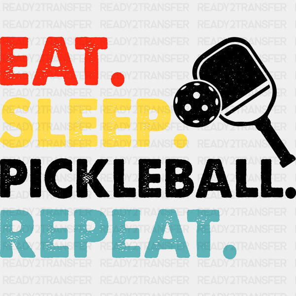 Eat. Sleep. Pickleball. Repeat. B&W - Pickleball DTF Transfers