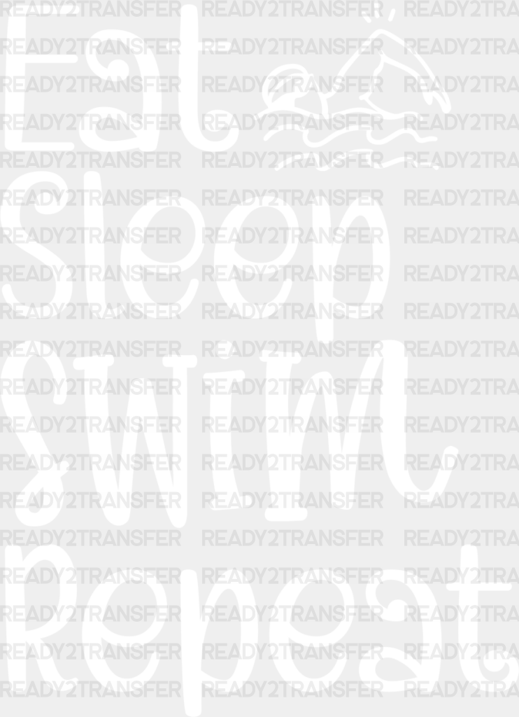 Eat Sleep Swim Repeat - Swimming Dtf Heat Transfer Adult Unisex S & M (10’’) / White