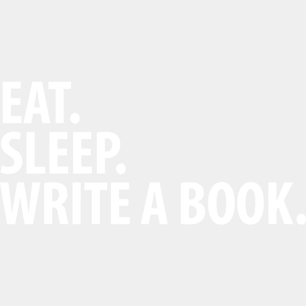 Eat, Sleep, Write A Book - Writing DTF Transfers ready2transfer Light Color Design (See Imaging)
