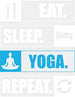 Eat Sleep Yoga Repeat - Yoga DTF Heat Transfer ready2transfer White