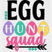 Egg Hunt Squad Easter DTF Heat Transfer, Easter Design ready2transfer Black