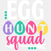 Egg Hunt Squad Easter DTF Heat Transfer, Easter Design ready2transfer White