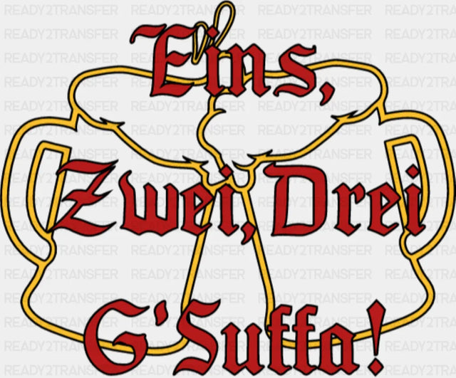Eins Zwei Drei G’Suffa - Oktoberfest DTF Transfer