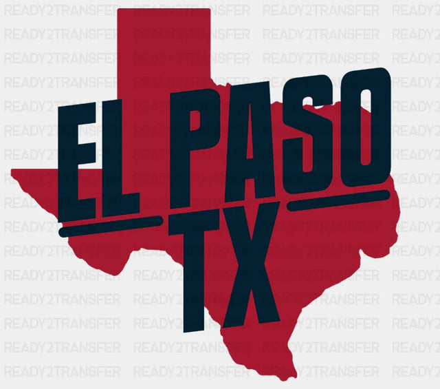 El Paso TX - States & Cities DTF Transfer