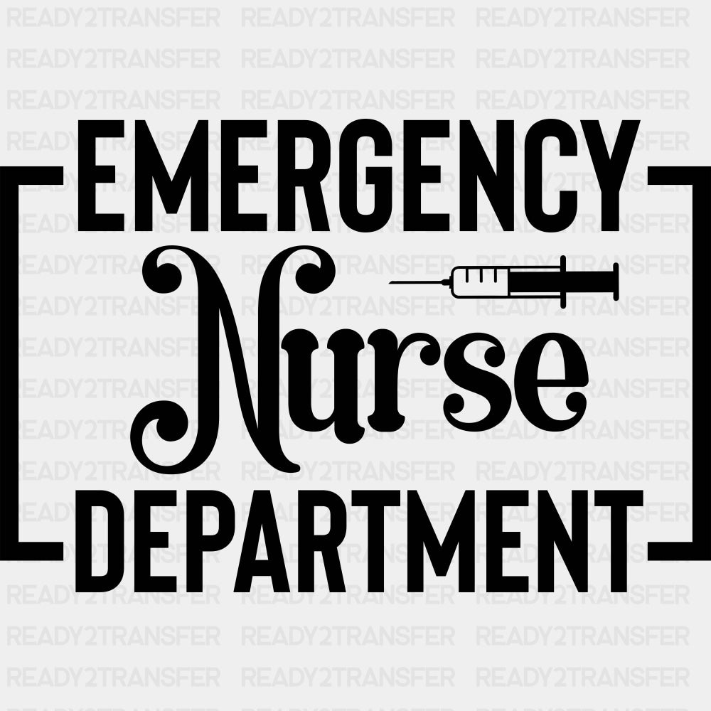Emergency Nurse Department Syringe B&W - ER Nurse DTF Transfers ready2transfer Dark Color Design (See Imaging)
