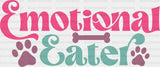 Emotional Eater Paw Design - Dogs Iron On Dtf Transfer