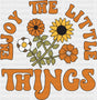 Enjoy The Little Things - Good Vibes DTF Transfer