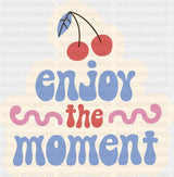 Enjoy The Moment - Minimal UV Sticker Permanent UV DTF Decal