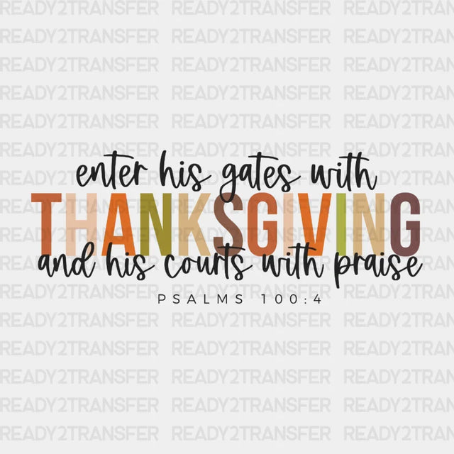Enter His Gates Writh And Courts With Praise Dtf Transfer