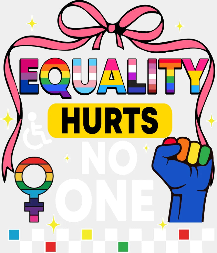 Equality Hurts No One Pink Ribbon - LGBTQ + DTF Transfer Adult Unisex - S & M (10’’) / Light Color Design (See Imaging)