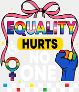 Equality Hurts No One Pink Ribbon - LGBTQ + DTF Transfer Adult Unisex - S & M (10’’) / Light Color Design (See Imaging)