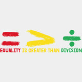 Equality Is Greater Than Division - BLM DTF Transfer Adult Unisex - S & M (10’’) / Light Color Design (See Imaging)