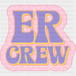 ER Crew Purple & Pink - ER Nurse DTF Transfers ready2transfer