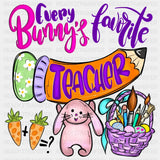 Every Bunny’s Favorite Teacher Easter Dtf Heat Transfer