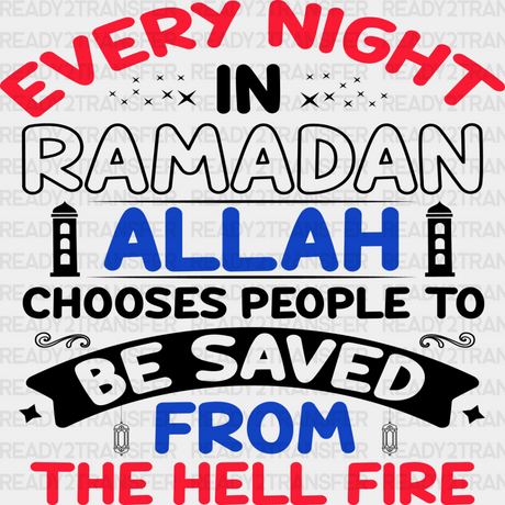 Every Night In Ramadan - Muslim Dtf Transfer Adult Unisex S & M (10’’) / Dark Color Design (See