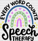 Every Word Counts Speech Therapy Design - Therapist DTF Heat Transfer ready2transfer Black