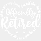 Everyday Is A Weekend - Retirement DTF Transfers ready2transfer Light Color Design (See Imaging)