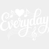 Everyday - Music DTF Transfers ready2transfer Light Color Design (See Imaging)