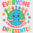Everyone Communicates Differently - Special ED DTF Transfers ready2transfer