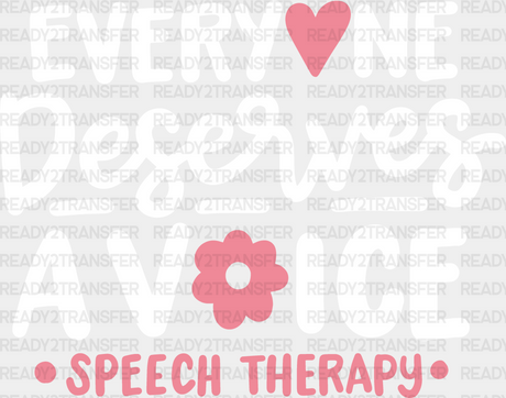 Everyone Deserves Avoice Speech Therapy Design - Therapist Dtf Heat Transfer Adult Unisex S & M