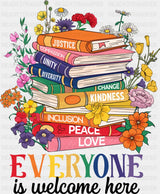 Everyone Is Welcome Here Books - LGBTQ + DTF Transfer Adult Unisex - S & M (10’’) / Dark Color Design (See Imaging)