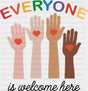 Everyone Is Welcome Here Colorful - LGBTQ + DTF Transfer Adult Unisex - S & M (10’’) / Dark Color Design (See Imaging)
