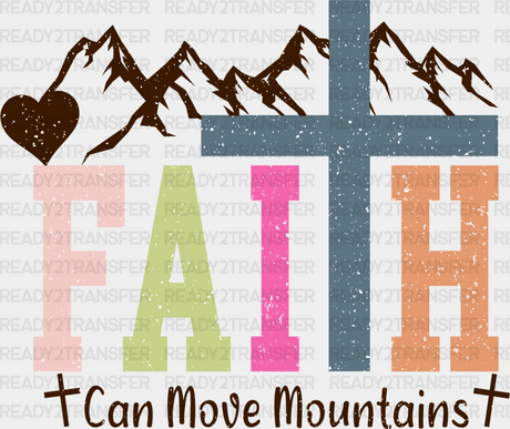 Faith Can Move Mountains - Christianity Dtf Heat Transfer Adult Unisex S & M (10’’) / Dark