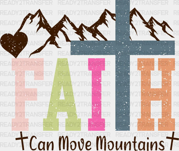 Faith Can Move Mountains - Christianity DTF Heat Transfer