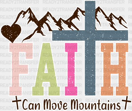 Faith Can Move Mountains - Christianity Dtf Heat Transfer Adult Unisex S & M (10’’) / Light