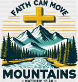 Faith Can Move Mountains Matthew 17:20 - Christianity DTF Transfer